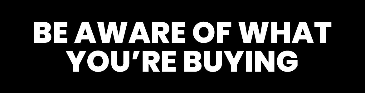 BE-AWARE-OF-WHAT-YOU'RE-BUYING